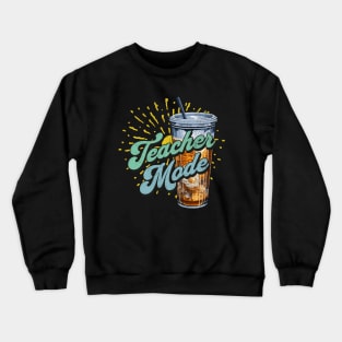 Teacher Mode Crewneck Sweatshirt